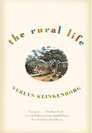 The Rural Life (Verlyn Klinkenborg)