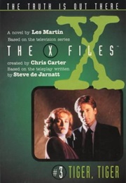 The X-Files: Tiger, Tiger! (Les Martin)