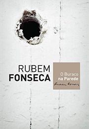 O Buraco Na Parede (Rubem Fonseca)