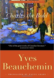 Charles the Bold (Yves Beauchemin)