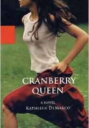Cranberry Queen (Kathleen Demarco)