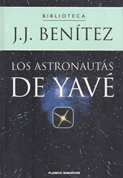 Los Astronautas De Yavé (JJ Benítez)