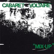 Cabaret Voltaire the Mix Up