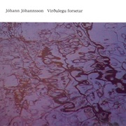 Johann Johannsson - Virolegu Forsetar