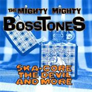 The Mighty Mighty Bosstones - Ska-Core, the Devil & More