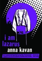I Am Lazarus (Anna Kavan)