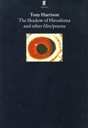 The Shadow of Hiroshima (Tony Harrison)