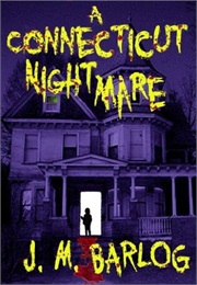 A Connecticut Nightmare (J. M. Barlog)