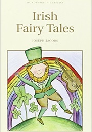 Irish Fairy Tales (Joseph Jacobs)