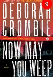 Now May You Weep (Deborah Crombie)