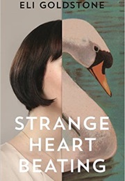 Strange Heart Beating (Eli Goldstone)