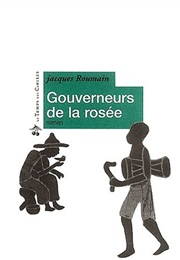 Gouverneurs De La Rosée (Jacques Roumain)