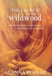 The Church in the Wildwood (Alanna Rusnak)