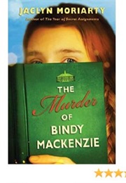 The Murder of Bindy Mackenzie (Jaclyn Moriarty)