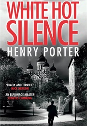 White Hot Silence (Henry Porter)