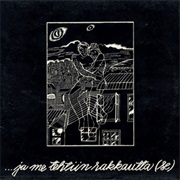 Se - ...Ja Me Tehtiin Rakkautta