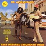 Dr Alimantado Best Dressed Chicken in Town