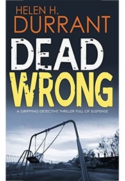Dead Wrong (Helen H Durrant)