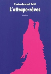 L'attrape-Rêves (Xavier-Laurent Petit)