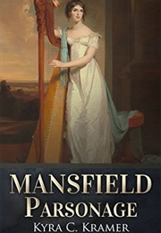 Mansfield Parsonage (Kyra C Kramer)