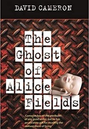 The Ghost of Alice Fields (David Cameron)