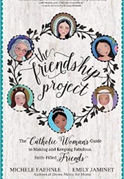The Friendship Project (Michele Faehnle and Emily Jaminet)