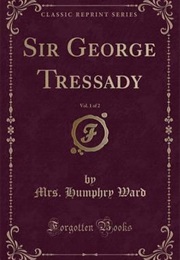 Sir George Tressady (Mary Augusta Ward)