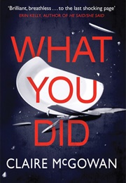 What You Did (Claire McGowan)