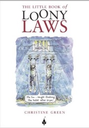 The Little Book of Loony Laws (Christine Green)