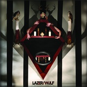 Lazer/Wulf - The Beast of Left and Right