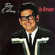 In Dreams - Roy Orbison
