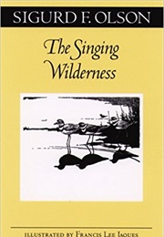 The Singing Wilderness (Sigurd F. Olson)