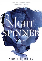 Night Spinner (Addie Thorley)