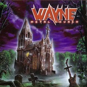 Wayne - Metal Church