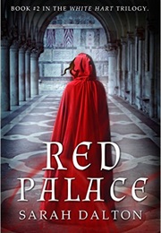 Red Palace  (White Hart Series #2) (Sarah Dalton)