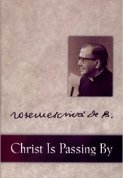 Christ Is Passing (Josemaria Escriva)