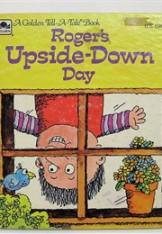 Roger's Upside Down Day (Betty Ren Wright)