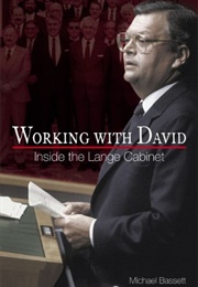 Working With David: Inside the Lange Cabinet (Michael Bassett)