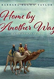 Home by Another Way: A Christmas Story (Barbara Brown Taylor)
