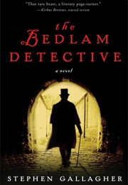 The Bedlam Detective (Stephen Gallagher)