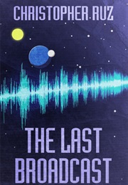 The Last Broadcast (Christopher Ruz)