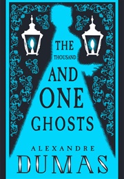 The Thousand and One Ghosts (Alexandre Dumas)