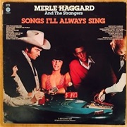 Merle Haggard and the Strangers - Songs I'll Always Sing