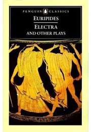 Electra & Other Plays (Euripides)