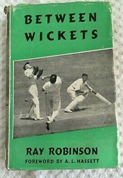 Between Wickets (Ray Robinson)