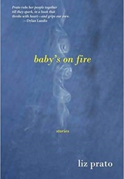 Baby's on Fire (Liz Prato)