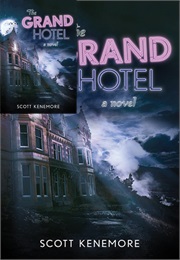 The Grand Hotel (Scott Kenemore)