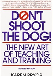 Don't Shoot the Dog (Karen Pryor)