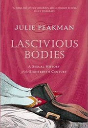 Lascivious Bodies (Julie Peakman)