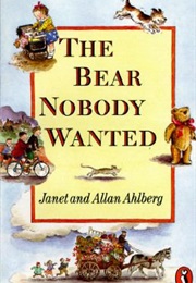 The Bear Nobody Wanted (Janet and Allan Ahlberg)